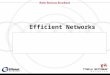 Efficient Networks. Agenda Service provider Problem/Issues Who we are, why are we here Focus on Increase ARPU –VPN and Firewall managed services Why an