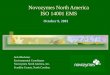 Novozymes North America ISO 14001 EMS Jack Blackmer Environmental Coordinator Novozymes North America, Inc. Franklin County, North Carolina October 9,