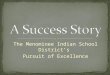 The Menominee Indian School District’s Pursuit of Excellence