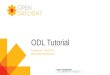 ODL Tutorial Ed Warnicke – 2015-07-27 Note: Read with animations