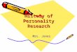 History of Personality Research Mrs. Jones. Where do you get your PERSONALITY? Inherited or Learned???