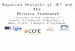 Bayesian Analysis at JET and the Minerva framework J Svensson, O Ford, A Werner, S Schmuck, D C McDonald, M Beurskens, A Boboc, M Brix, A Meakins, M Krychowiak
