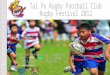 Tai Po Rugby 2011 Festival1 Co-organizers:. I am glad on behalf of Tai Po Rugby Football Club (TPRFC) to welcome you to the first mini rugby festival