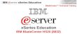 XSeries Education BladeCenter™ Technical Training IBM BladeCenter HS20 (8832)