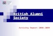 British Alumni Society Activity Report 2008-2009