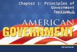 Chapter 1: Principles of Government Section 1. Copyright © Pearson Education, Inc.Slide 2 Chapter 1, Section 1 Objectives 1.Define government and the