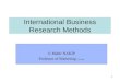 International Business Research Methods © Mahir NAKİP Professor of Marketing (113 slyts) 1