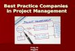 Best Practice Companies in Project Management Craig W. Roggow
