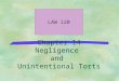 Chapter 14 Negligence and Unintentional Torts LAW 120