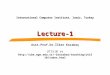 International Computer Institute, Izmir, Turkey Lecture-1 Asst.Prof.Dr.İlker Kocabaş UTI510 at ikocabas/teaching/uti510/index.html