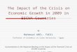 The Impact of the Crisis on Economic Growth in 2009 in ESCWA Countries By Mahmoud ABEL- FADIL Professor of Economics at Cairo University - Egypt A presentation