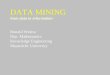 DATA MINING from data to information Ronald Westra Dep. Mathematics Knowledge Engineering Maastricht University