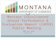 JUNE 10, 2015 7:30 A.M. Montana Consolidated Annual Performance & Evaluation Report (CAPER) Public Meeting