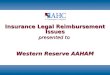 Insurance Legal Reimbursement Issues presented to Western Reserve AAHAM