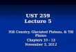 UST 259 Lecture 5 Hill Country, Glaciated Plateau, & Till Plains: Chapters 10 - 12 November 3, 2012