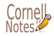 Core Standard 4: (W) Informational, Research, and Persuasive Texts Core Standard 7: Listening and Speaking 1.Cornell Note-taking 8.4.11 Identify topics;