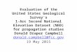 Evaluation of the United States Geological Survey's 1-Arc Second National Elevation Dataset (NED) for propagation studies Donald Draper Campbell donald.campbell@fcc.gov