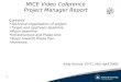 1 MICE Video Coference Project Manager Report Contents: Technical organisation of project Target and upstream beamline Muon beamline Infrastructure and