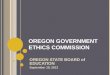 OREGON GOVERNMENT ETHICS COMMISSION OREGON STATE BOARD of EDUCATION September 19, 2013