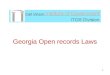 1 Georgia Open records Laws. 2 The statutes that are relevant a. OCGA-50-18-70 - Defines open records