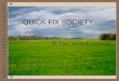 QUICK FIX SOCIETY By Janet Mendell Goldstein. Fast roads in the U.S. Highways: connect cities Superhighways: a road with six or more lanes Interstate