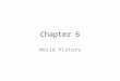 Chapter 6 World History. 8 MOTIVES AND MEANS FOR EUROPEAN EXPLORATION 1.Europeans had been attracted to Asia. 2.Marco Polo had written accounts of the