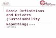 Basic Definitions and Drivers (Sustainability Reporting) Introduction and scene setting