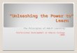 “Unleashing the Power to Learn” The Principles of Adult Learning Professional Development at Odessa College 2008