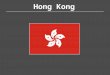 Hong Kong. Where is Hong Kong? Up Close Climate Subtropical, tending towards Temperate for nearly half of the year. Temperate “Climates with distinct