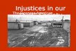 Injustices in our “Just” Society The Japanese American Experience during WWII