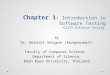 Chapter 1 : Introduction to Software Testing 322235 Software Testing By Dr. Wararat Songpan (Rungworawut) Faculty of Computer Science, Department of Science,