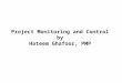 Project Monitoring and Control by Hateem Ghafoor, PMP