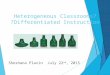 Heterogeneous Classrooms? Differentiated Instruction? Shoshana Plavin July 22 nd, 2015