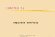 DeCenzo and Robbins HRM 7th Edition1 CHAPTER 12 Employee Benefits