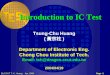 Page 1EL/CCUT T.-C. Huang Apr. 2004 TCH CCUT Introduction to IC Test Tsung-Chu Huang ( 黃宗柱 ) Department of Electronic Eng. Chong Chou Institute of Tech