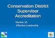 Conservation District Supervisor Accreditation Module 10: Effective Leadership