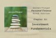 Garman/Forgue Personal Finance Ninth Edition Chapter 13: Investment Fundamentals