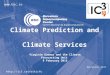 Www.bsc.es Barcelona, 2015 Climate Prediction and Climate Services  Virginie Guemas and the Climate Forecasting Unit 9 February 2015