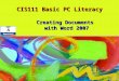 CIS111 Basic PC Literacy Creating Documents with Word 2007
