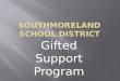 Gifted Support Program.  Teacher of Gifted Students K-12  Author  Gifted Curriculum Coordinator  Instructor at Indiana University of Pennsylvania