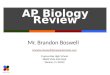 AP Biology Review Mr. Brandon Boswell brandon.boswell@browardschools.com Cypress Bay High School 18600 Vista Park Blvd. Weston, FL 33332