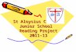 St Aloysius Catholic Junior School Reading Project 2011-13