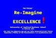 Tom Peters’ Re-Imagine EXCELLENCE ! EXCELLENCE ! University of Auckland Business School 12 February 2015 (For more see tompeters.com and our fully annotated