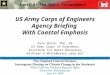 “ Building Strong “1 US Army Corps of Engineers Agency Briefing With Coastal Emphasis Kate White, PhD, PE US Army Corps of Engineers Institute for Water