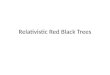 Relativistic Red Black Trees. Relativistic Programming Concurrent reading and writing improves performance and scalability – concurrent readers may disagree