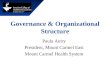 Governance & Organizational Structure Paula Autry President, Mount Carmel East Mount Carmel Health System