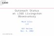LIGO-G020510-00-L Outreach Status at LIGO Livingston Observatory Mark Coles LLO NSF Review Nov. 6, 2002