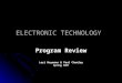 ELECTRONIC TECHNOLOGY Program Review Lori Heymans & Paul Chanley Spring 2007
