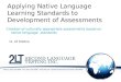 Phone: (301) 231-6046 - Fax: (301) 231-9536 -  - 6135 Executive Blvd. Rockville, MD 20852 Applying Native Language Learning Standards to Development