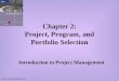 © DR. Oualid (Walid) Ben Ali Chapter 2: Project, Program, and Portfolio Selection Introduction to Project Management